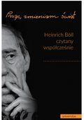 „Pisząc, zmieniam świat”. Heinrich Böll czytany współcześnie - ebook