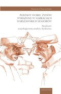 Postawy wobec Żydów wyrażone w narracjach warszawskich seniorów. Studium socjologicznej analizy dyskursu - ebook