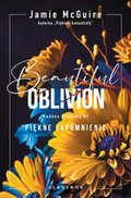 Beautiful Oblivion. Piękne Zapomnienie - ebook
