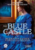 The Blue Castle Błękitny Zamek w wersji do nauki angielskiego - ebook