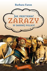 : Jak przetrwać zarazy w dawnej Polsce - ebook