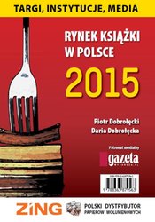 : Rynek ksiązki w Polsce 2015. Targi, Instytucje - ebook