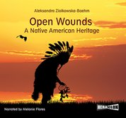 : Open Wounds: A Native American Heritage - audiobook