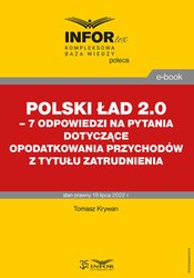 : Polski Ład 2.0 - 7 odpowiedzi na pytania dotyczące opodatkowania przychodów z tytułu zatrudnienia - ebook