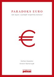 : Paradoks euro. Jak wyjść z pułapki wspólnej waluty? - ebook