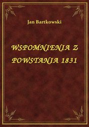: Wspomnienia z powstania 1831 r. i pierwszych lat emigracji - ebook