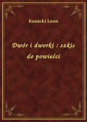 : Dwór i dworki : szkic do powieści - ebook