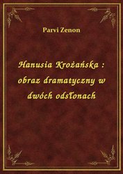 : Hanusia Krożańska : obraz dramatyczny w dwóch odsłonach - ebook