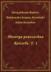: Historya powszechna Kościoła. T. 1 - ebook