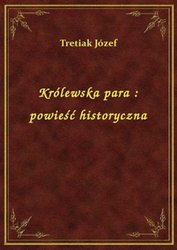 : Królewska para : powieść historyczna - ebook