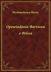 : Opowiadania Bartosza o Polsce - ebook