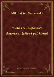 : Pieśń III (Stefanowi Batoremu, królowi polskiemu) - ebook