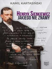 : Henryk Sienkiewicz jakiego nie znamy - ebook