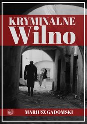 : Kryminalne Wilno - ebook