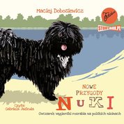 : Nowe przygody Nuki. Owczarek węgierski rozrabia na polskich nizinach - audiobook