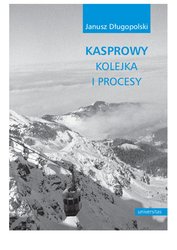 : Kasprowy - kolejka i procesy - ebook