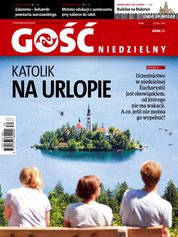 : Gość Niedzielny - Zielonogórsko-Gorzowski - e-wydanie – 30/2019